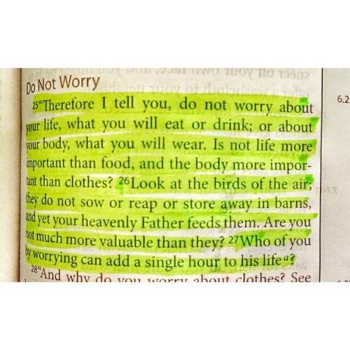 nauticallyprep:

"Do not worry" - Matthew 6:25-27 (at How Great is out God)
