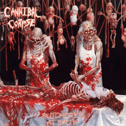 Cannibal Corpse - Butchered at Birth - 1991
Original album cover
.