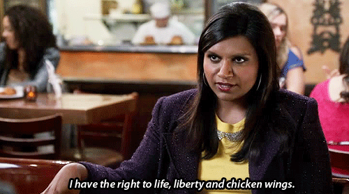 Mindy Kaling saying "I have a right to life, liberty, and chicken wings."