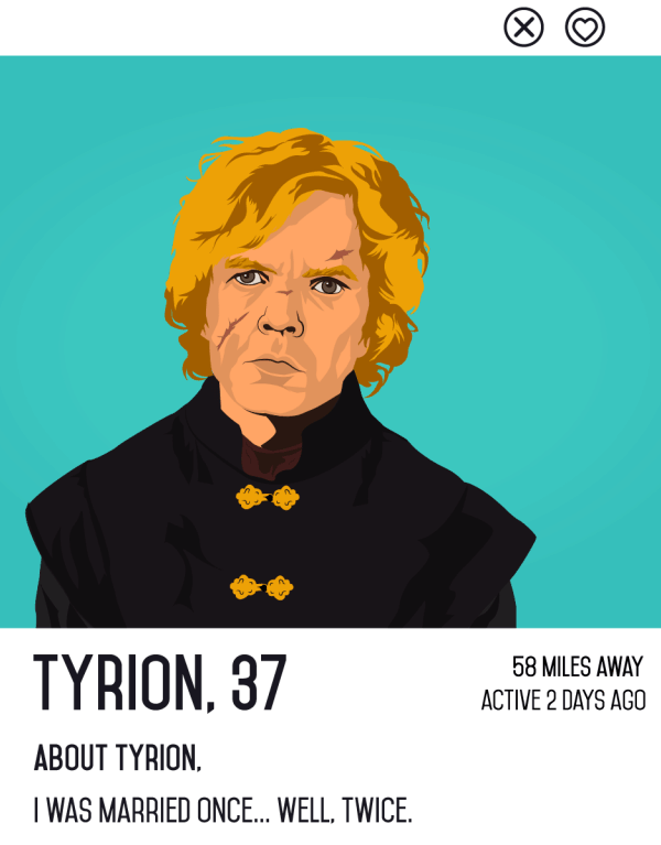 If Game of Thrones Characters Had Tinder&hellip;Created by Ashley Nawn. You can follow the artist on Tumblr and Twitter.