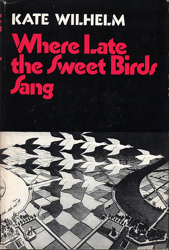 book club reading list: Where Late the Sweet Birds Sang, Kate Wilhelm