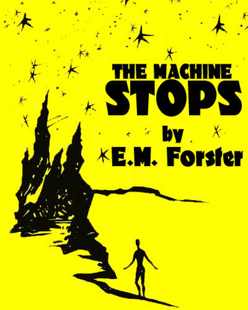 July 2012: The Machine Stops, E.M. Forster