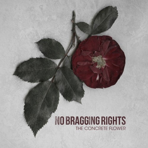 No Bragging Rights - The Concrete Flower (2014)