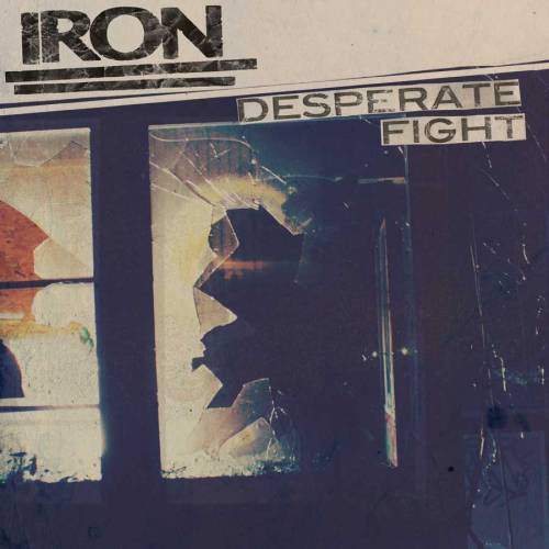 Iron - Desperate Fight (2014)