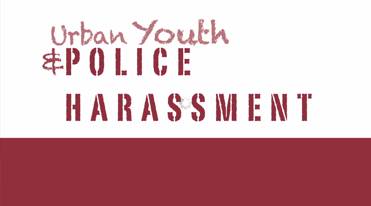 Urban Youth and Police Harassment