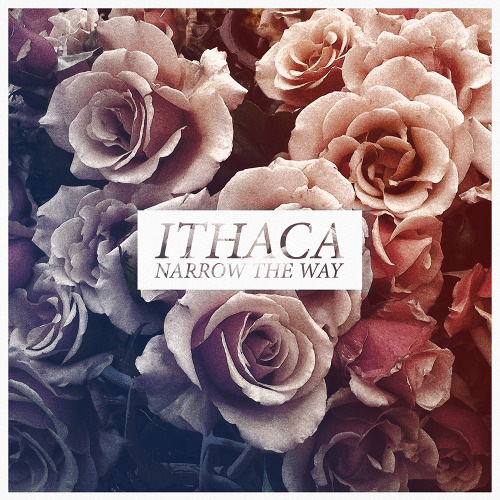 Ithaca - Narrow The Way [EP] (2014)