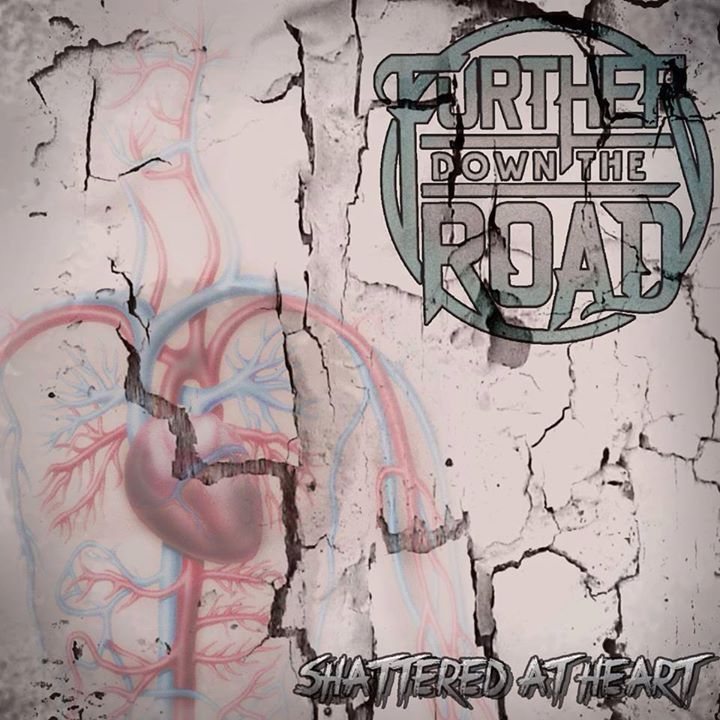 Further Down The Road – Shattered At Heart (2014)