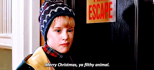 Kevin, in home alone saying: Merry Christmas, ya filthy animal.
