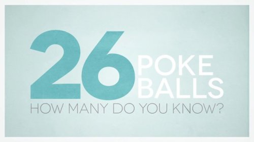 The 26 Pokeballs that you should knowOriginal video by Manfred Seet on Youtube and Vimeo 