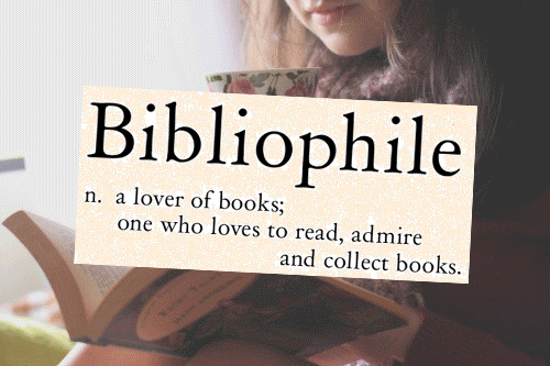 I'm a bibliophile