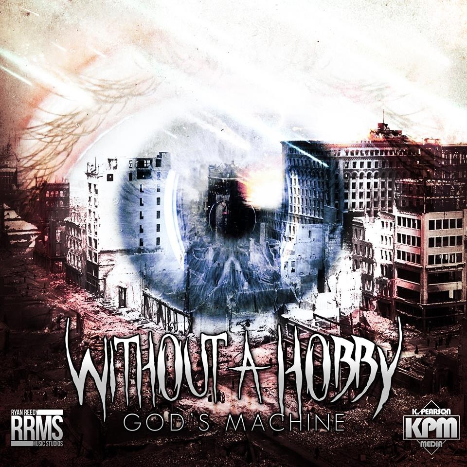 Without A Hobby - God's Machine (2014)