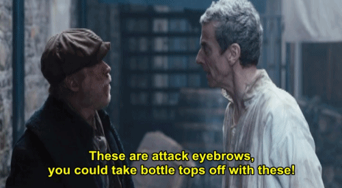 “These are attack eyebrows, you could take bottle caps off with these!”